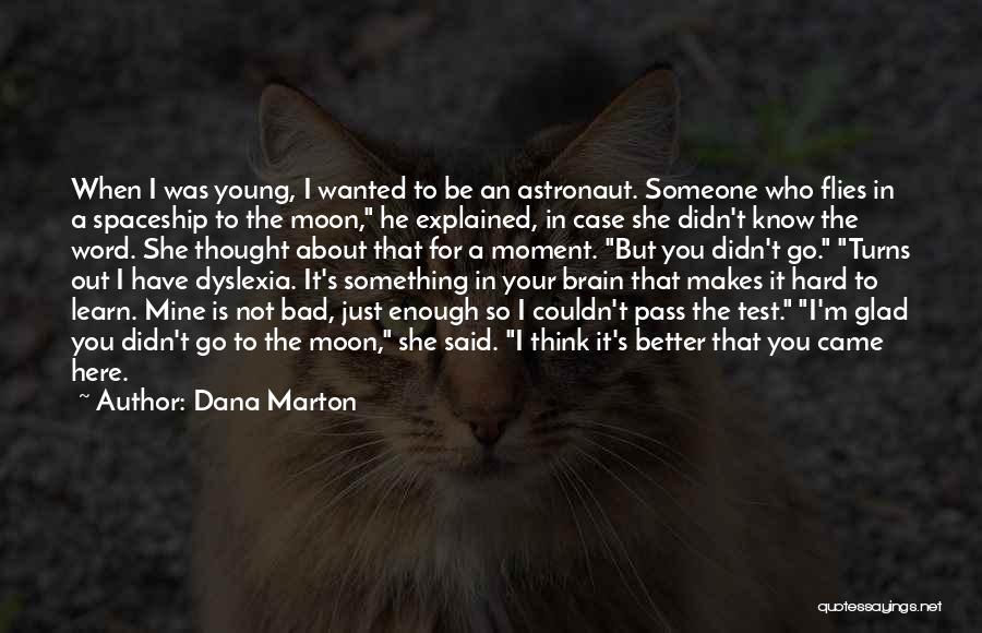Dyslexia Quotes By Dana Marton