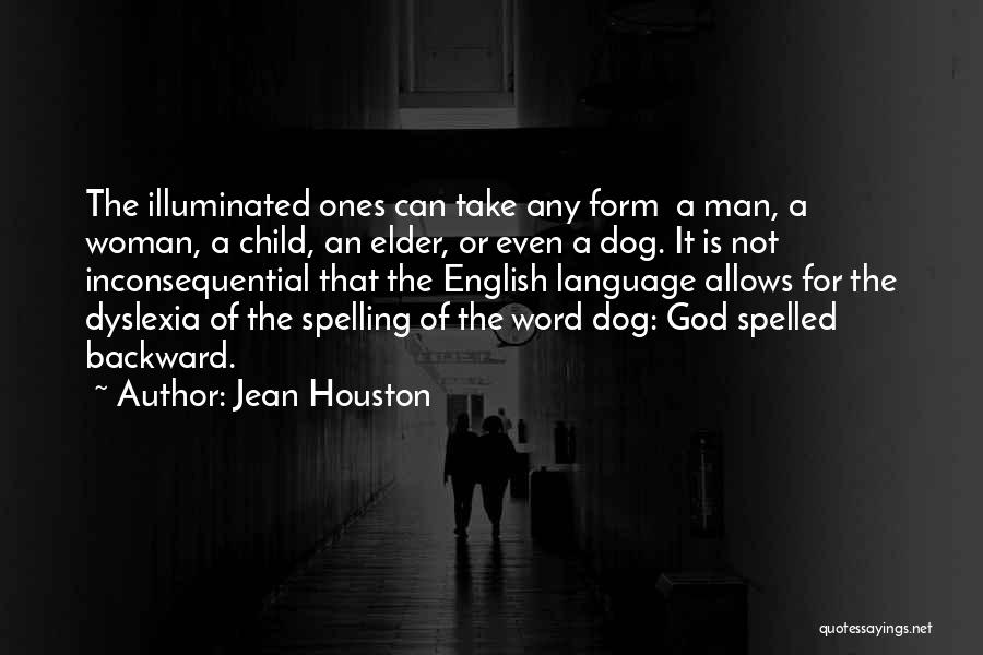 Dyslexia Quotes By Jean Houston