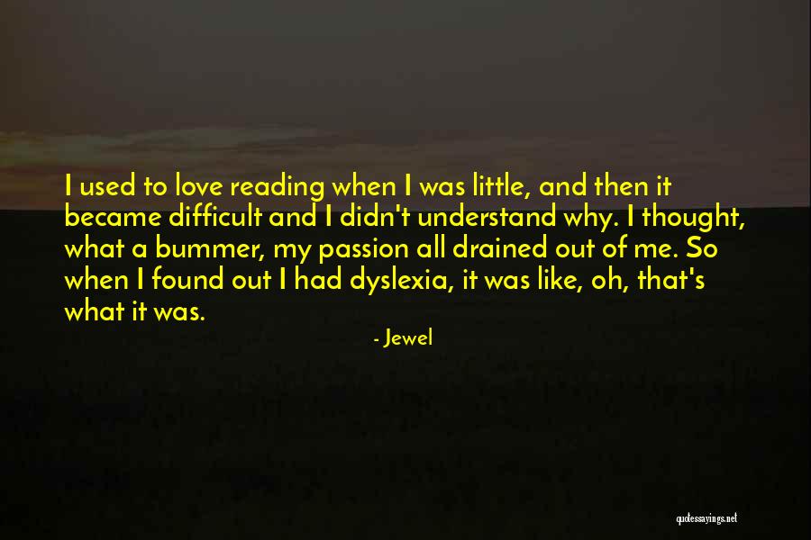 Dyslexia Quotes By Jewel