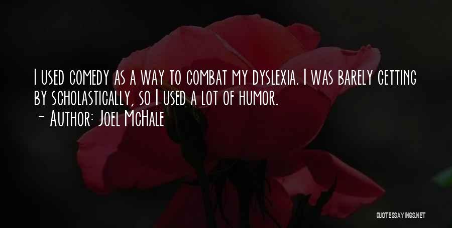 Dyslexia Quotes By Joel McHale