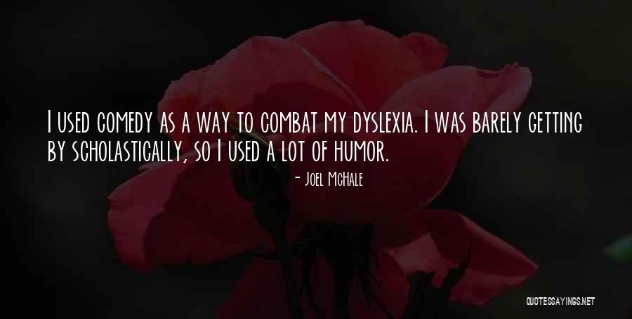 Dyslexia Quotes By Joel McHale