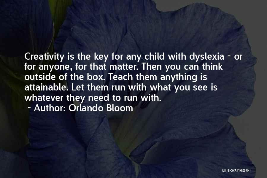 Dyslexia Quotes By Orlando Bloom