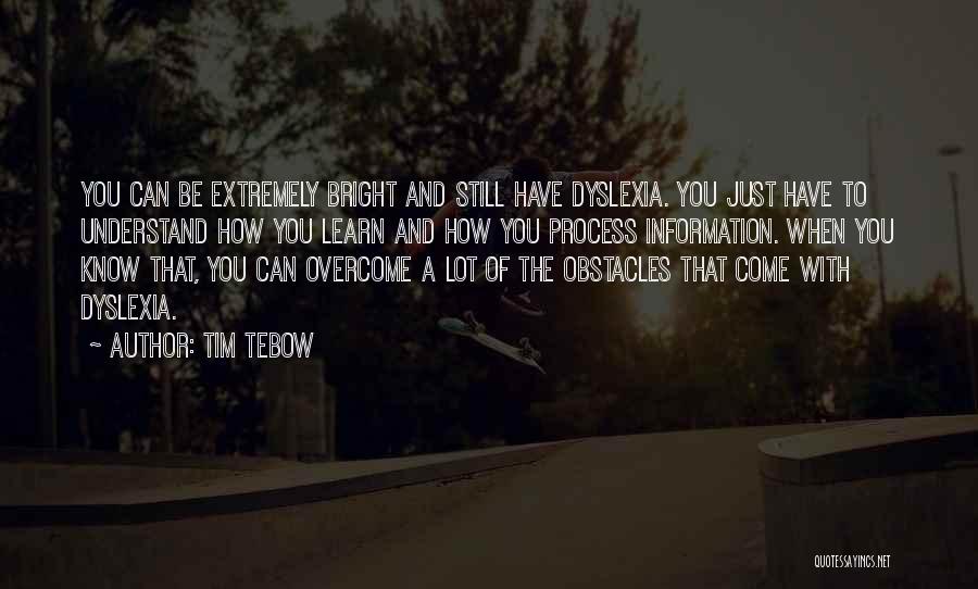 Dyslexia Quotes By Tim Tebow