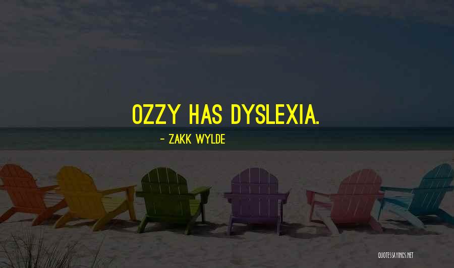 Dyslexia Quotes By Zakk Wylde