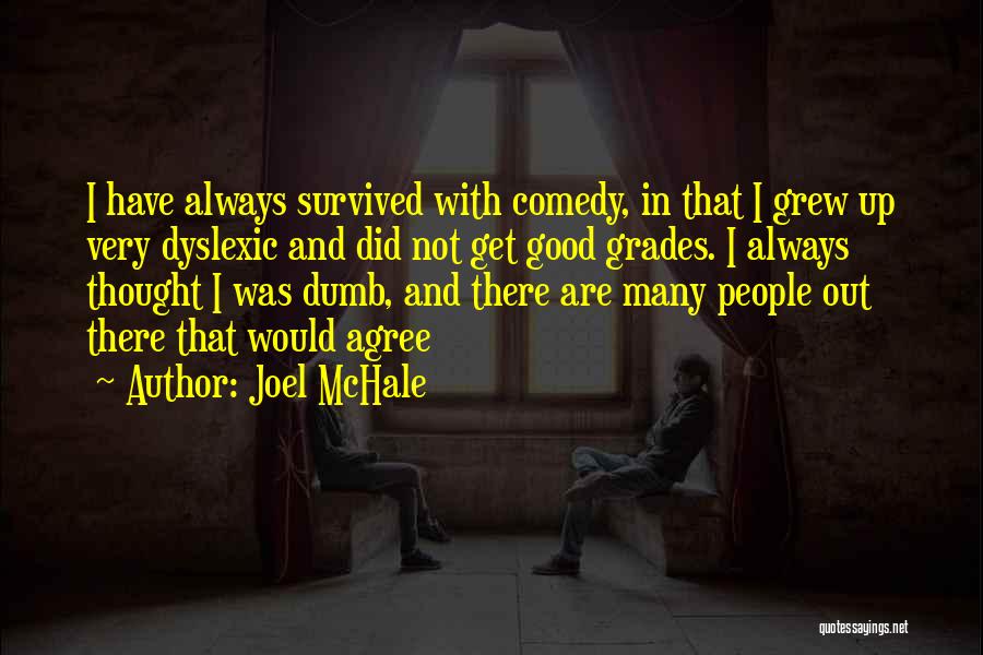 Dyslexic Quotes By Joel McHale