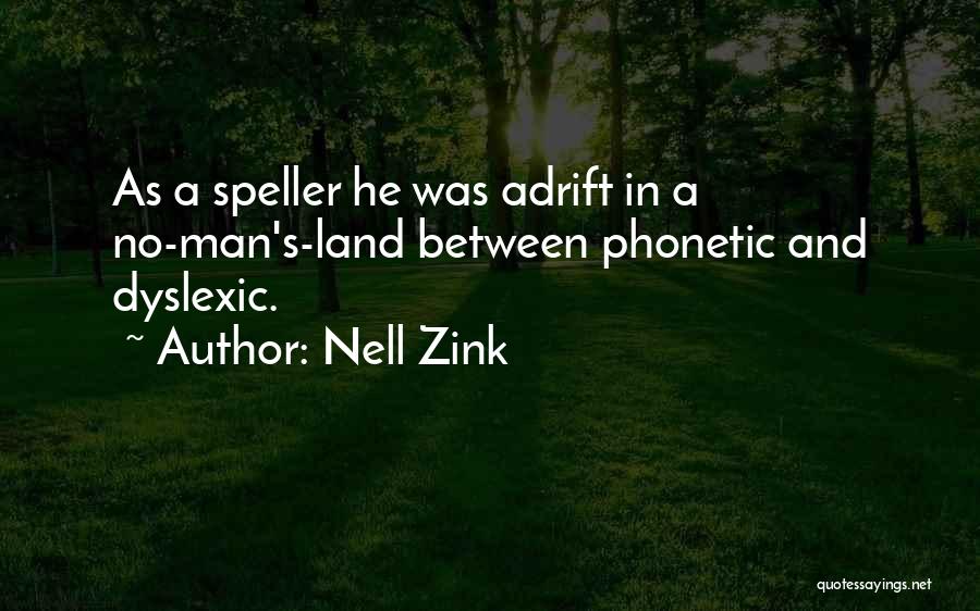 Dyslexic Quotes By Nell Zink