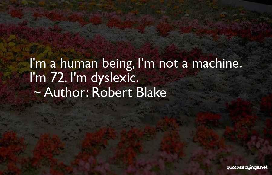 Dyslexic Quotes By Robert Blake