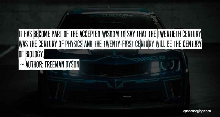 Dyson Freeman Quotes By Freeman Dyson