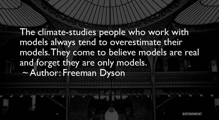 Dyson Freeman Quotes By Freeman Dyson