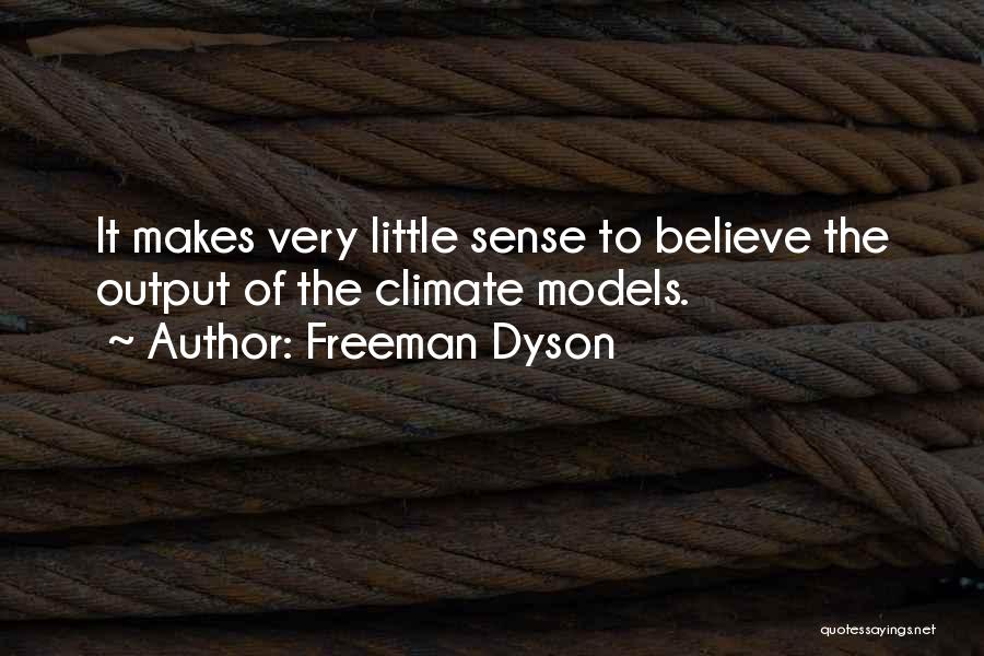 Dyson Freeman Quotes By Freeman Dyson