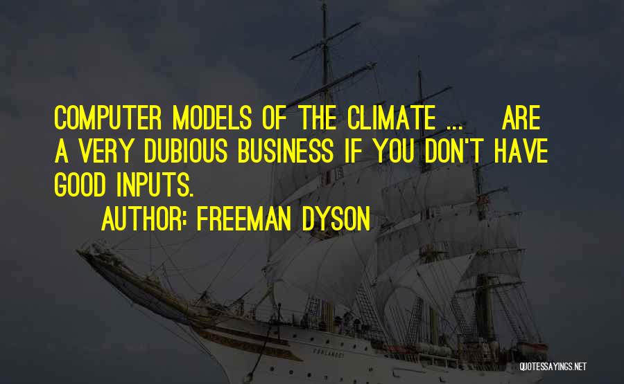 Dyson Freeman Quotes By Freeman Dyson