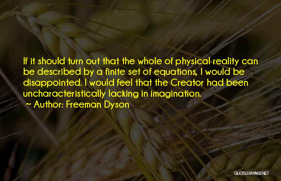 Dyson Freeman Quotes By Freeman Dyson