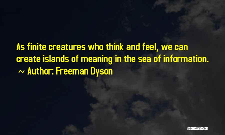 Dyson Freeman Quotes By Freeman Dyson