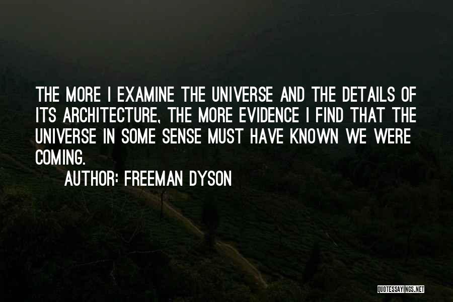 Dyson Freeman Quotes By Freeman Dyson