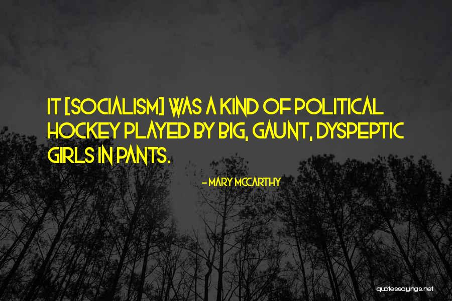 Dyspeptic Quotes By Mary McCarthy Dyspeptic Quotes By Mary McCarthy