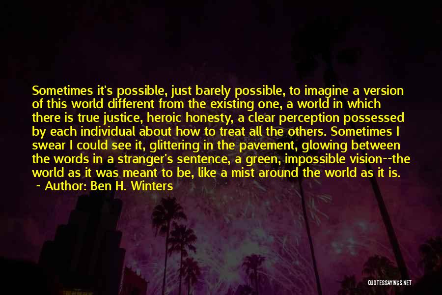 Dystopia And Utopia Quotes By Ben H. Winters