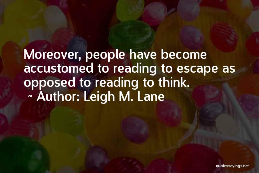 Dystopia Quotes By Leigh M. Lane