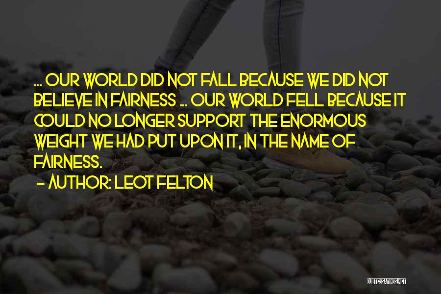 Dystopia Quotes By Leot Felton