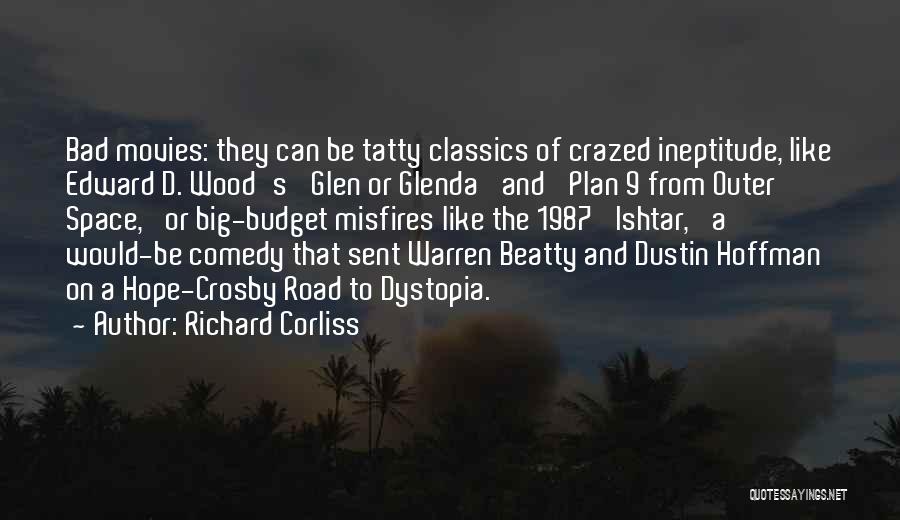 Dystopia Quotes By Richard Corliss