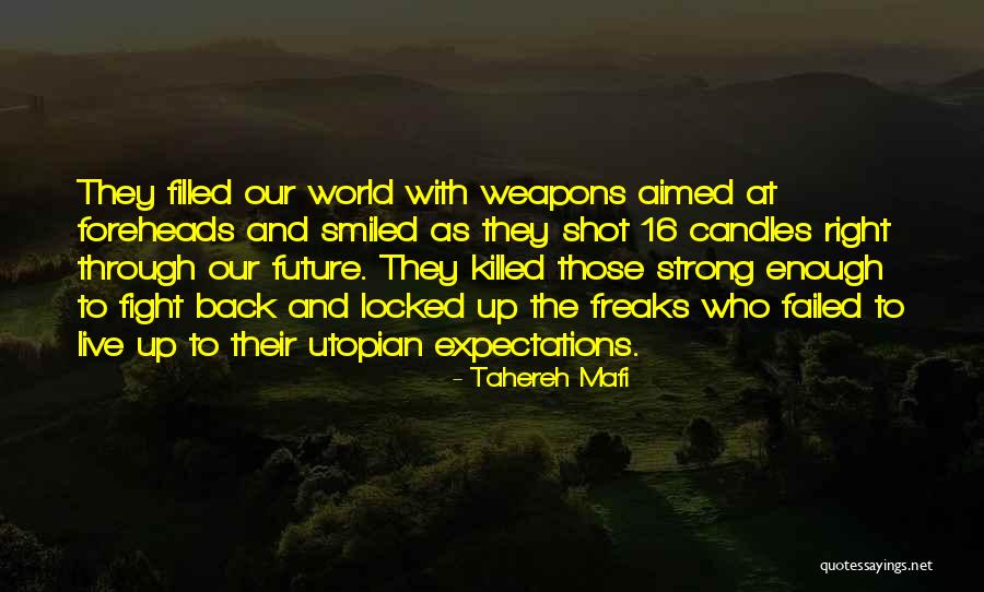 Dystopian And Utopian Quotes By Tahereh Mafi