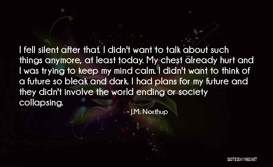 Dystopian Fiction Quotes By J.M. Northup