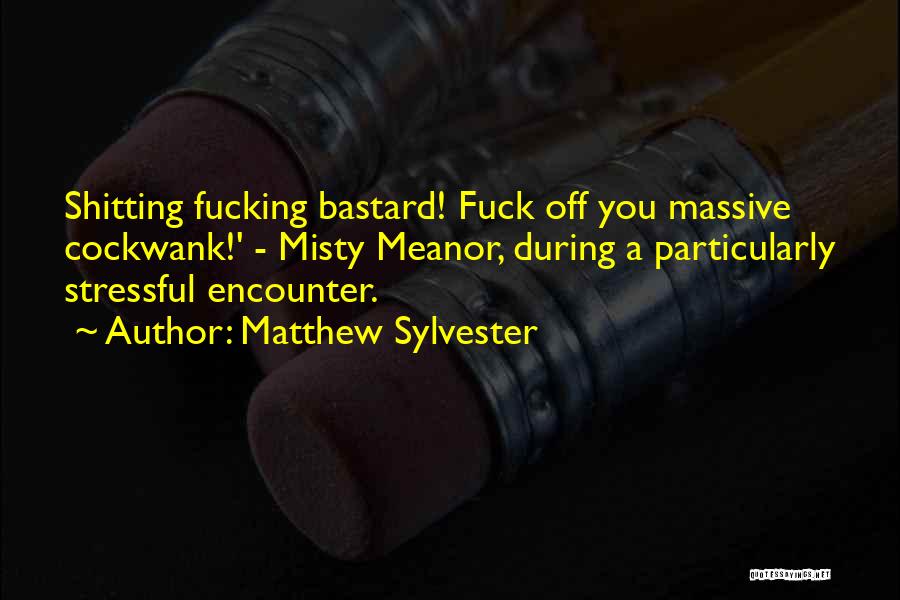 Dystopian Fiction Quotes By Matthew Sylvester