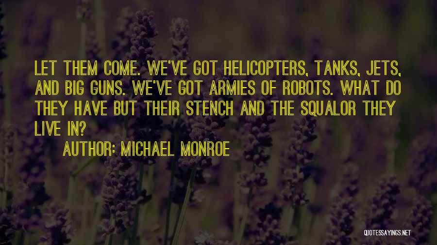 Dystopian Fiction Quotes By Michael Monroe