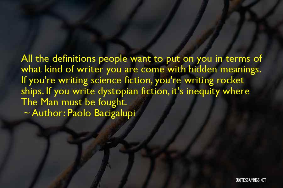 Dystopian Fiction Quotes By Paolo Bacigalupi