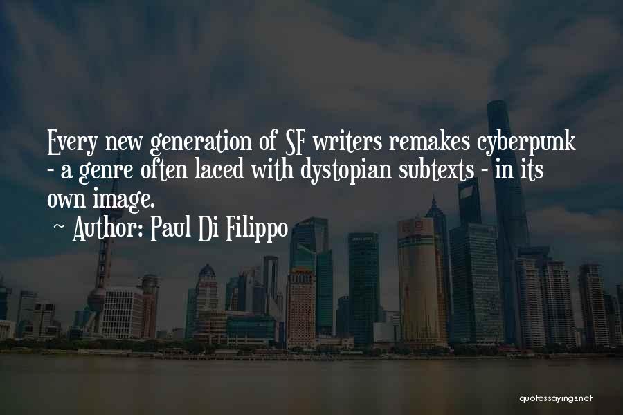 Dystopian Genre Quotes By Paul Di Filippo