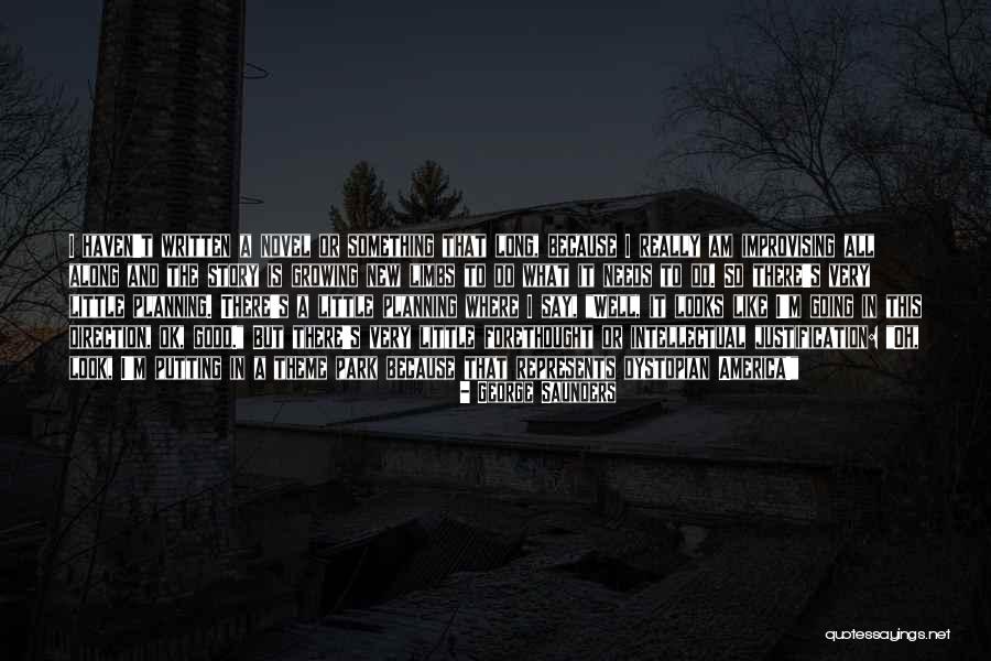 Dystopian Novel Quotes By George Saunders Dystopian Novel Quotes By George Saunders