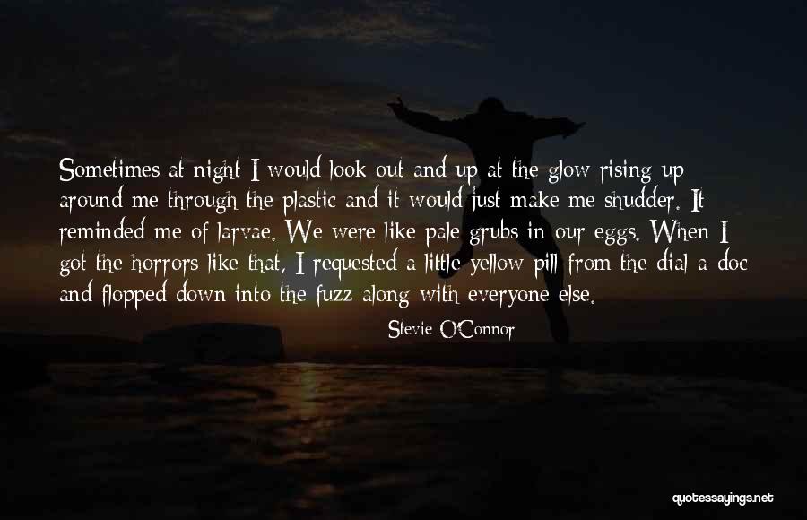 Dystopian Quotes By Stevie O'Connor Dystopian Quotes By Stevie O'Connor