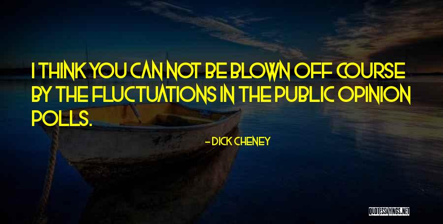 Dyszkiewicz Quotes By Dick Cheney Dyszkiewicz Quotes By Dick Cheney