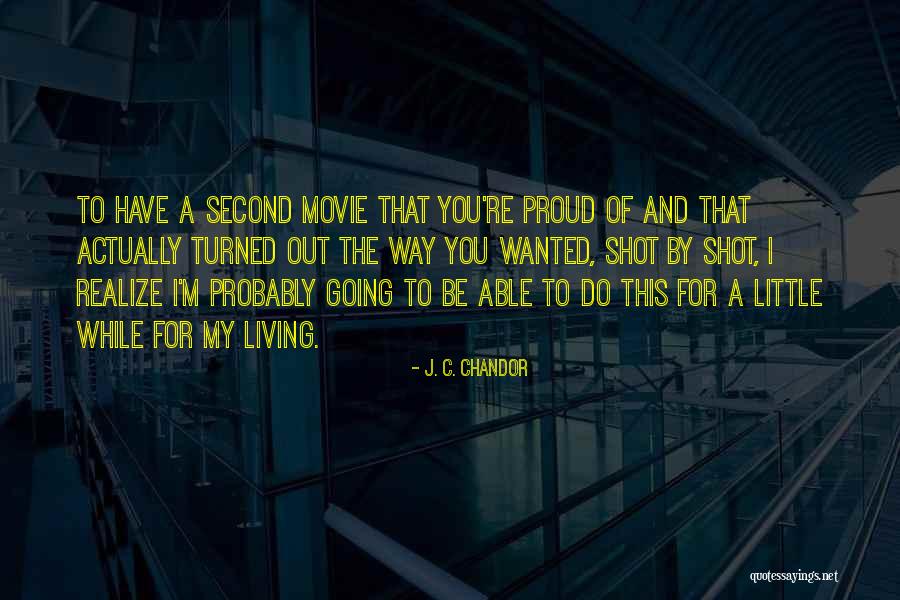 Dyveke Bryant Quotes By J. C. Chandor Dyveke Bryant Quotes By J. C. Chandor