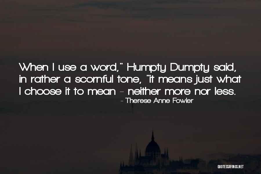 Dzahir Dan Quotes By Therese Anne Fowler Dzahir Dan Quotes By Therese Anne Fowler