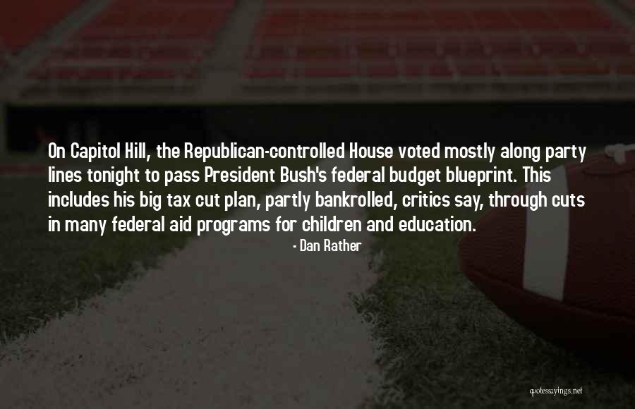 Dzej Quotes By Dan Rather