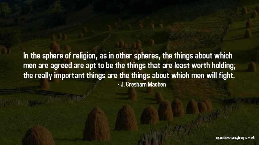 Dzej Quotes By J. Gresham Machen