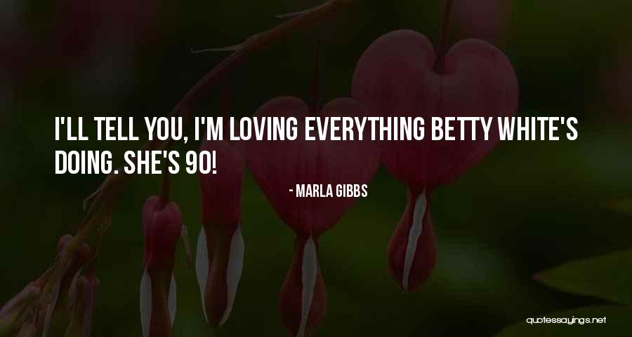 Dzenis Softic Quotes By Marla Gibbs Dzenis Softic Quotes By Marla Gibbs