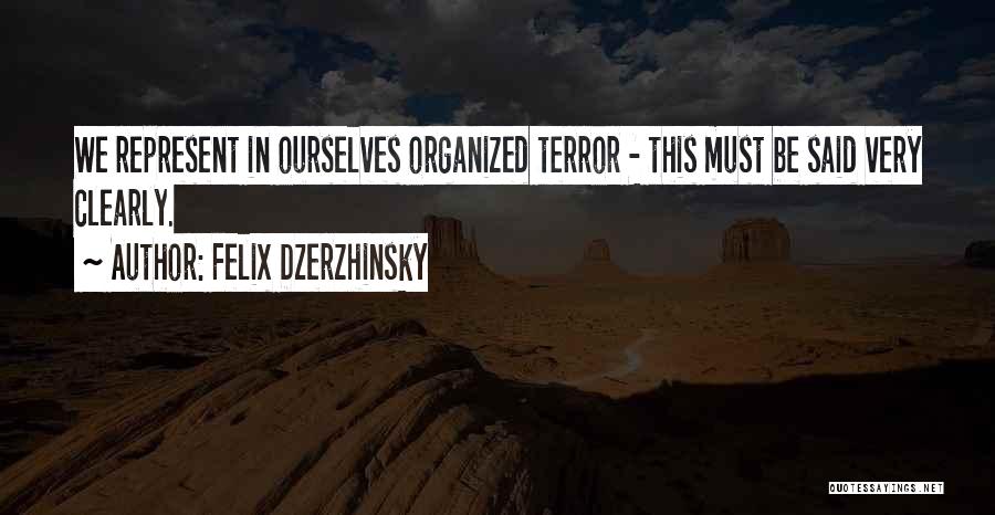 Dzerzhinsky Quotes By Felix Dzerzhinsky