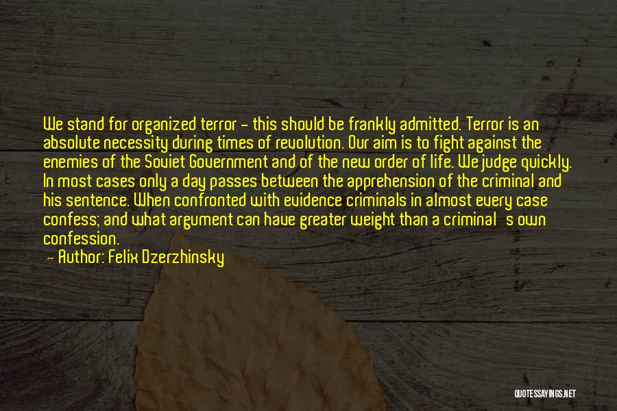 Dzerzhinsky Quotes By Felix Dzerzhinsky