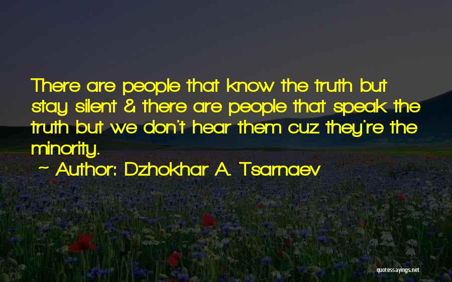 Dzhokhar Tsarnaev Quotes By Dzhokhar A. Tsarnaev