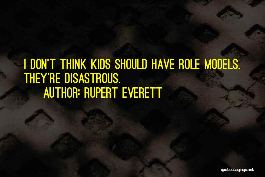 Dziauliai Quotes By Rupert Everett