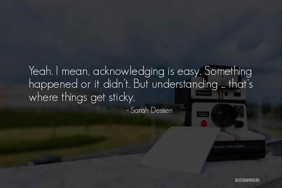 Dzieciaki Prosto Quotes By Sarah Dessen Dzieciaki Prosto Quotes By Sarah Dessen