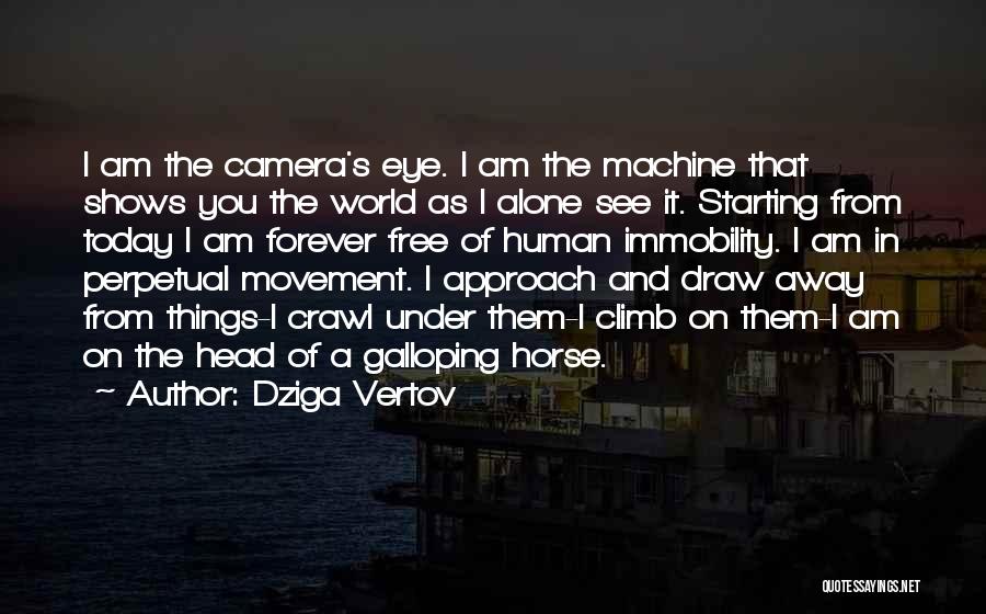 Dziga Vertov Quotes 2135480