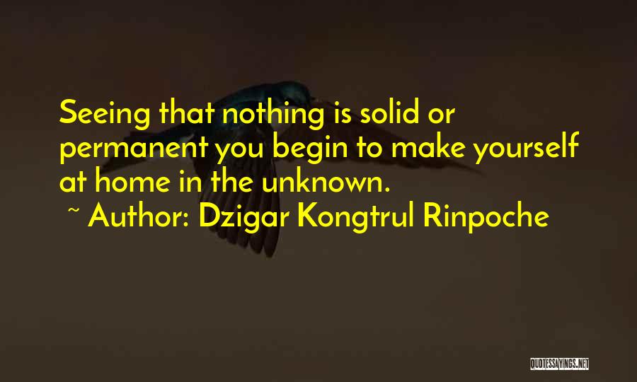 Dzigar Kongtrul Quotes By Dzigar Kongtrul Rinpoche