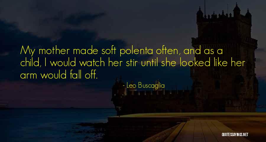 Dziugas Futbol24 Quotes By Leo Buscaglia Dziugas Futbol24 Quotes By Leo Buscaglia