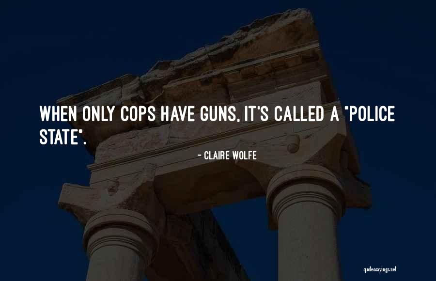 Dziugas Gedminas Quotes By Claire Wolfe Dziugas Gedminas Quotes By Claire Wolfe