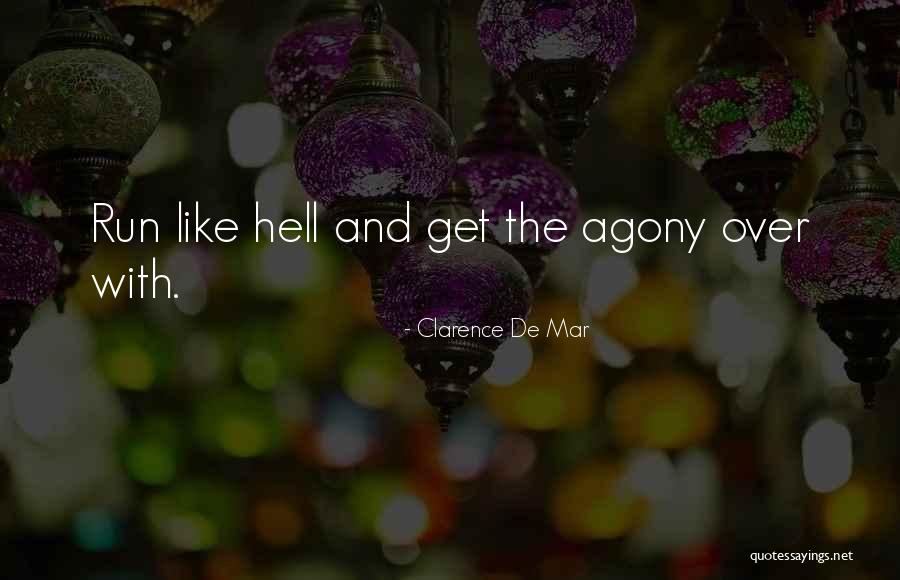 Dziurka W Quotes By Clarence De Mar Dziurka W Quotes By Clarence De Mar