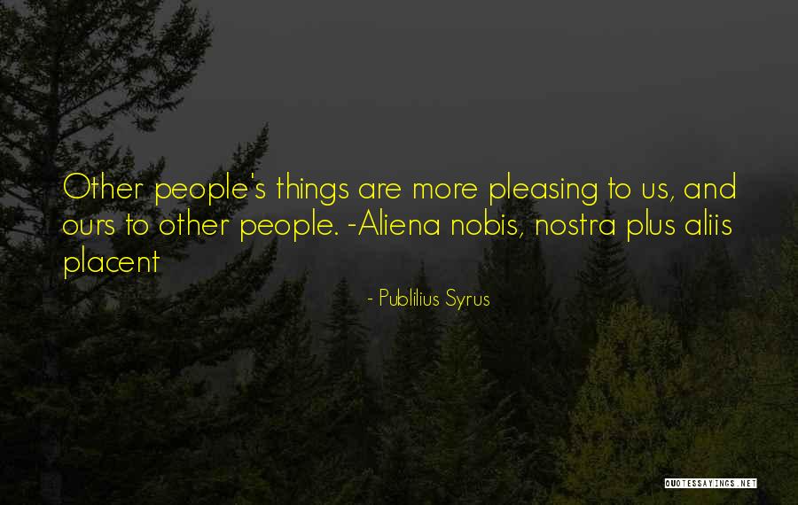 Dziwitza Quotes By Publilius Syrus Dziwitza Quotes By Publilius Syrus