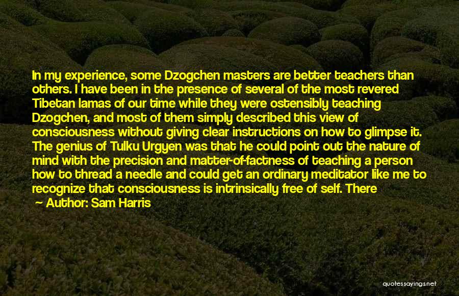 Dzogchen Quotes By Sam Harris