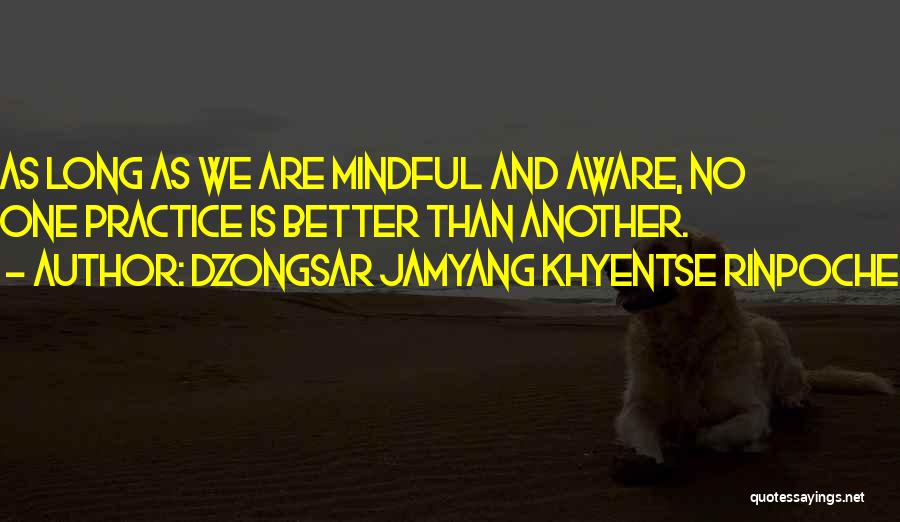 Dzongsar Jamyang Khyentse Rinpoche Quotes 2271578